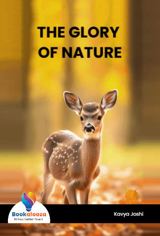 THE GLORY OF NATURE