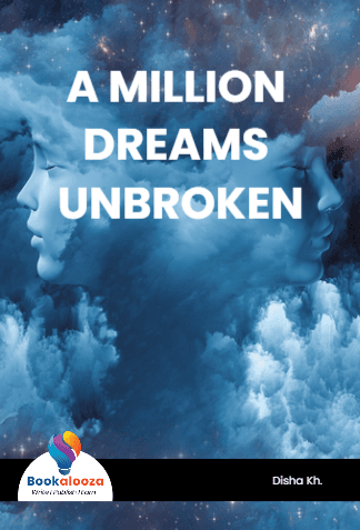 A MILLION DREAMS UNBROKEN