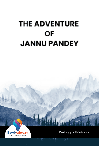 THE ADVENTURE OF
JANNU PANDEY