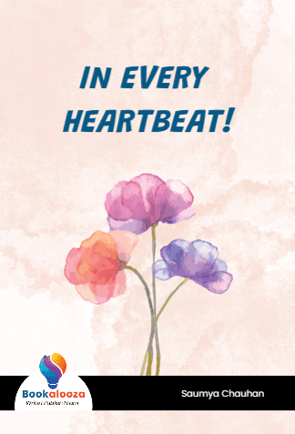 IN EVERY HEARTBEAT!